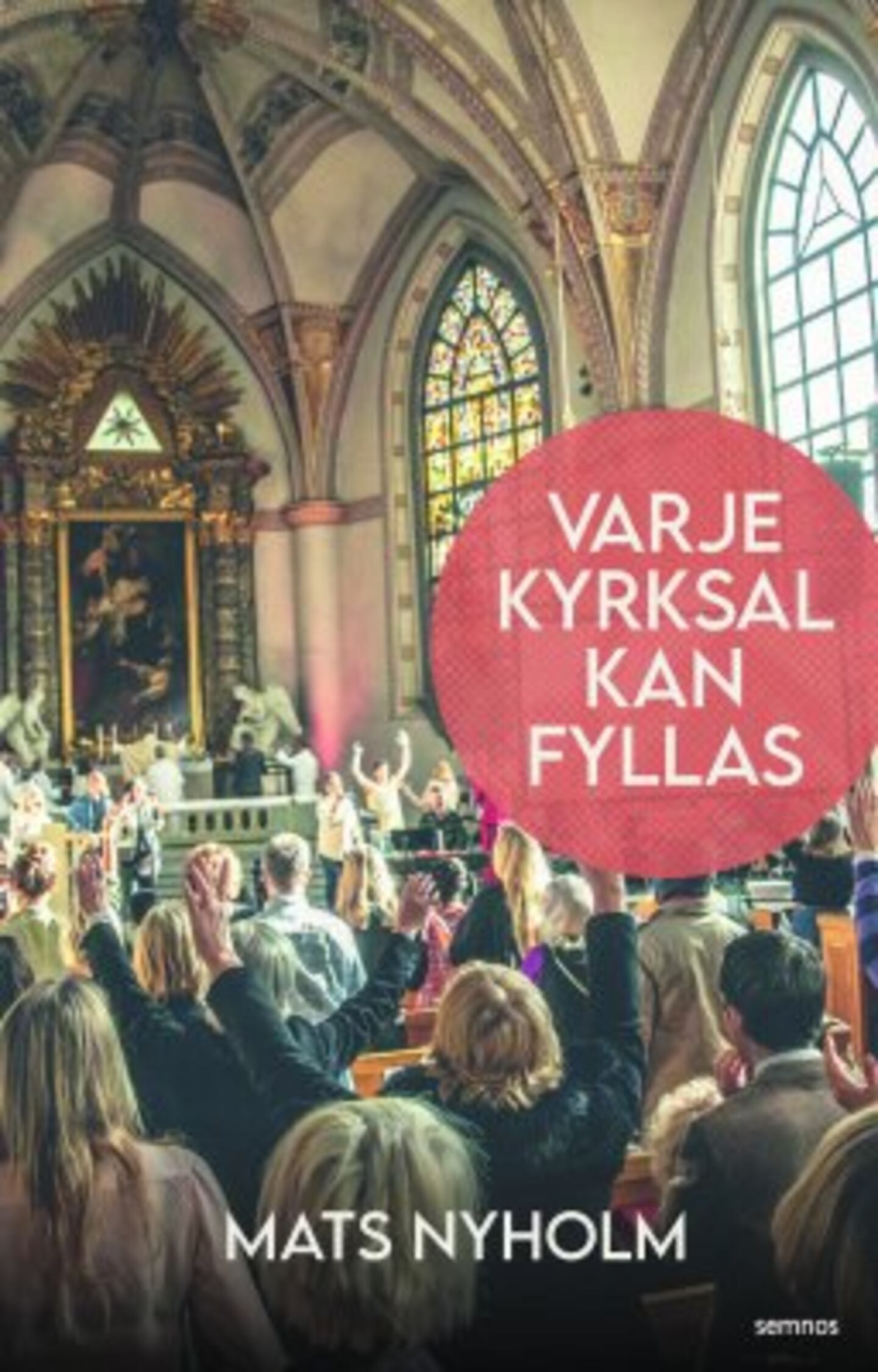 Omslag Varje kyrksal kan fyllas