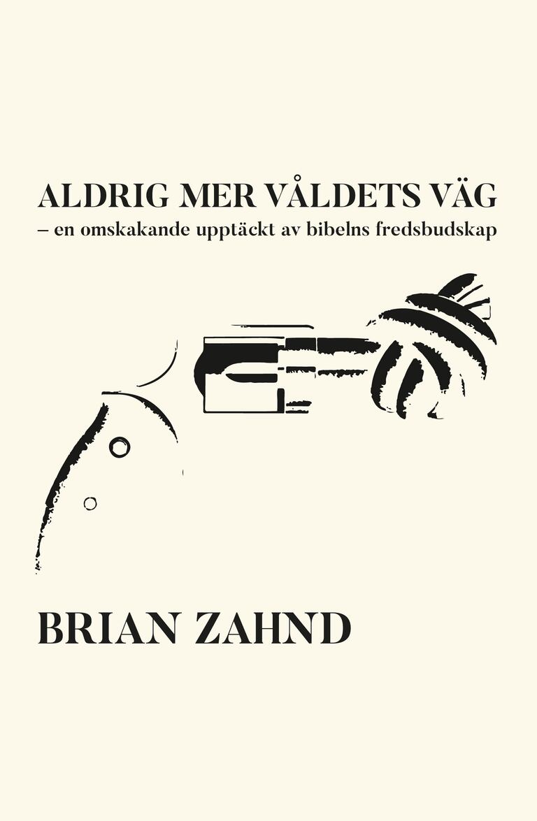 "Aldrig mer våldets väg" av Brian Zahnd.