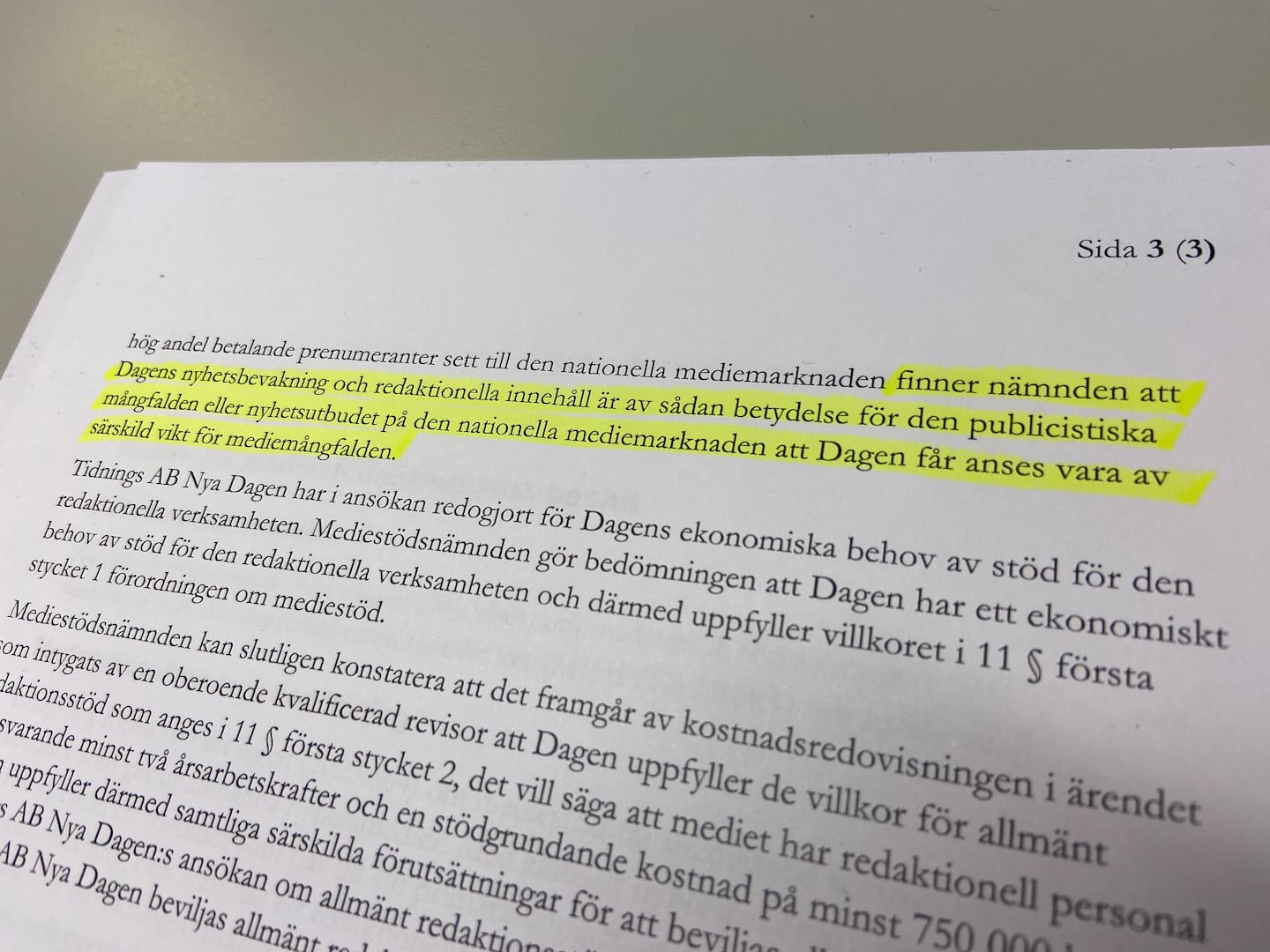 "Dagen får anses vara av särskild vikt för mediemångfalden", skriver Mediestödsnämnden i beslutet.