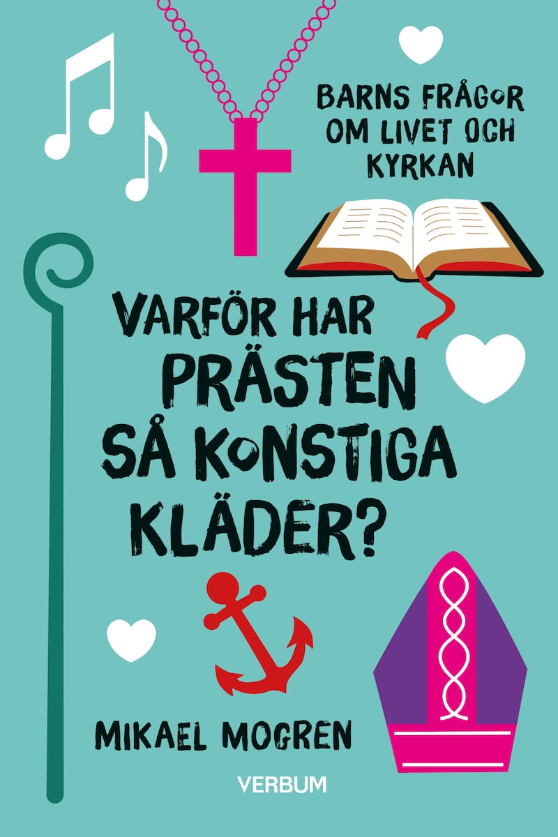 Mikael Mogrens bok: Varför har prästen så konstiga kläder?