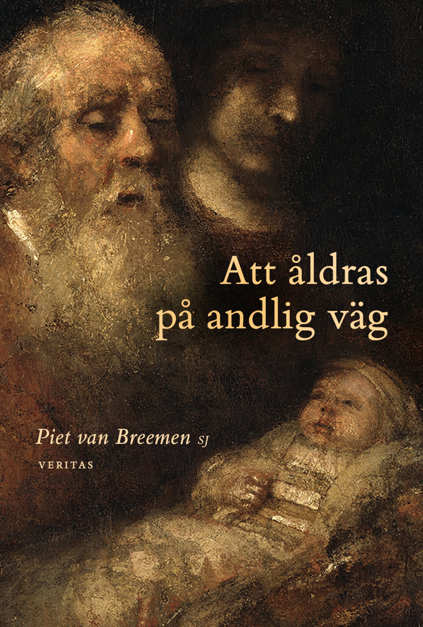 "Att åldrar på andlig väg" av Piet van Breemen SJ.